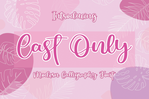 Cast Only: A Fashionable Script Font for Modern Branding
