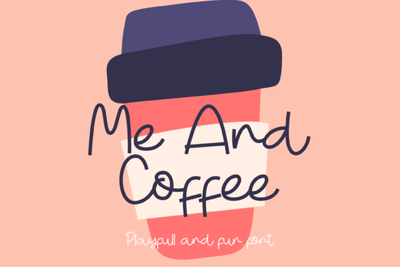 Me and Coffee: A Whimsical Script Font for Handmade Brands